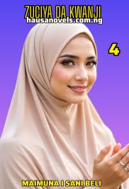 ZUCIYA DA KWANJI 4  Complete Writing by MAIMUNA IDRIS SANI BELI .pdf